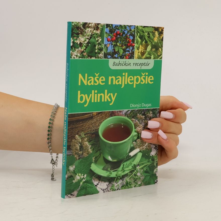 Dionýz Dugas Naše najlepšie bylinky