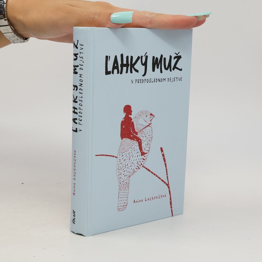 Anna Lackovičová Ľahký muž