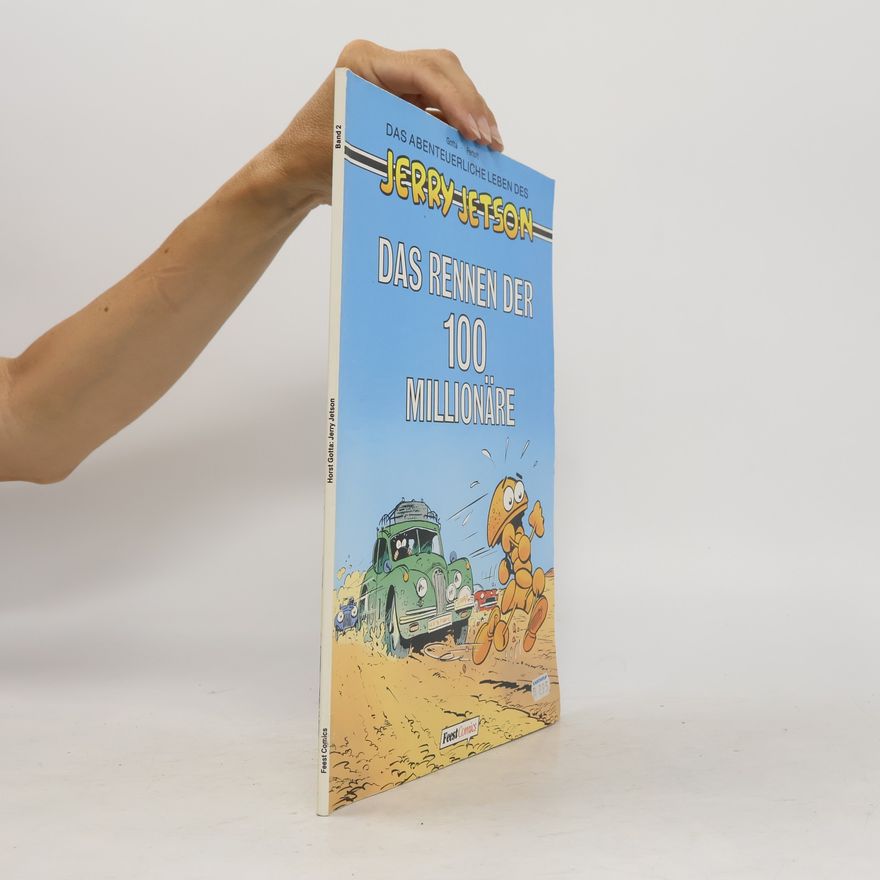 Horst Gotta Das abenteuerliche Leben des Jerry Jetson II. Das Rennen der 100 Millionäre