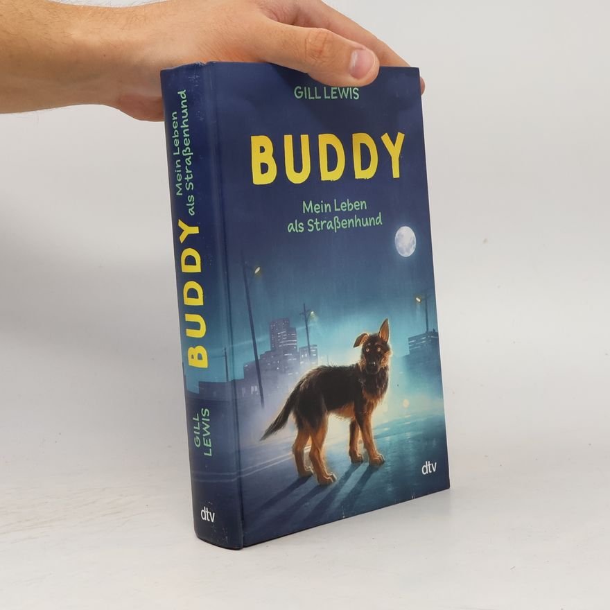 Gill Lewis Buddy - Mein Leben als Straßenhund