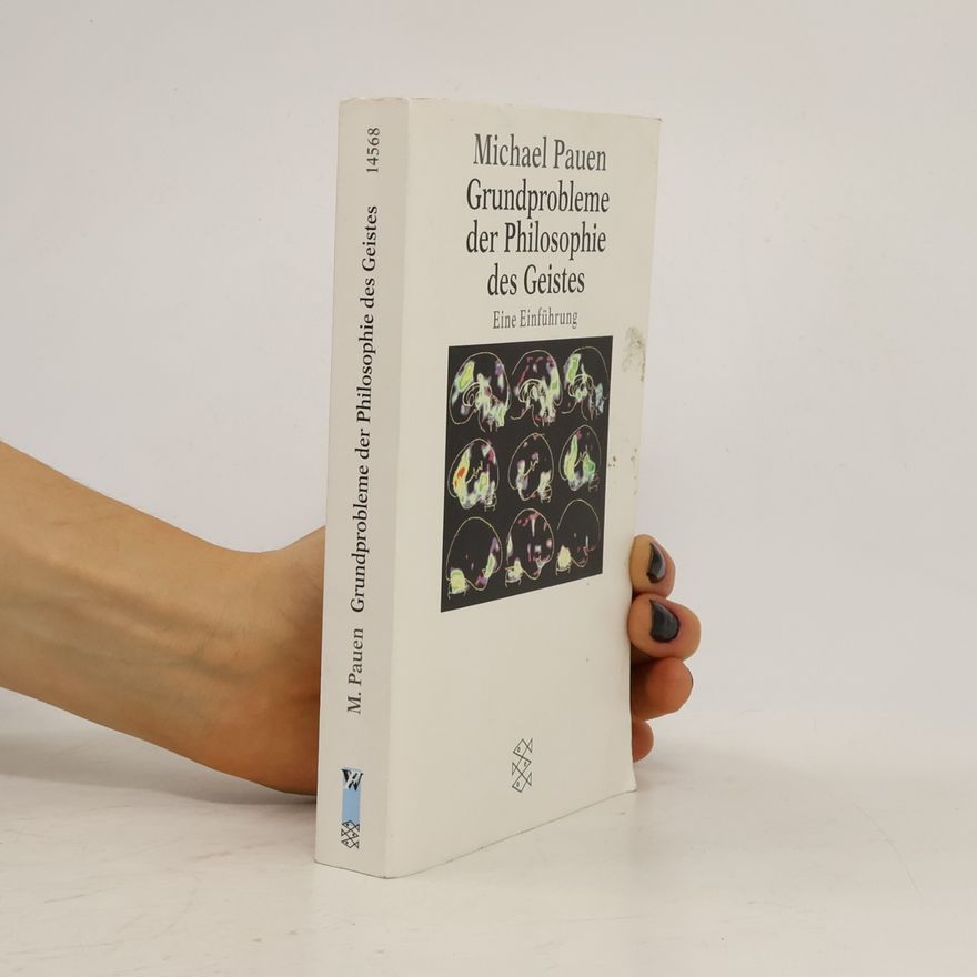 Michael Pauen Grundprobleme der Philosophie des Geistes