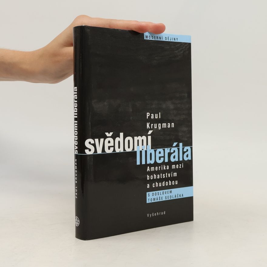 Paul Krugman Svědomí liberála. Amerika mezi bohatstvím a chudobou