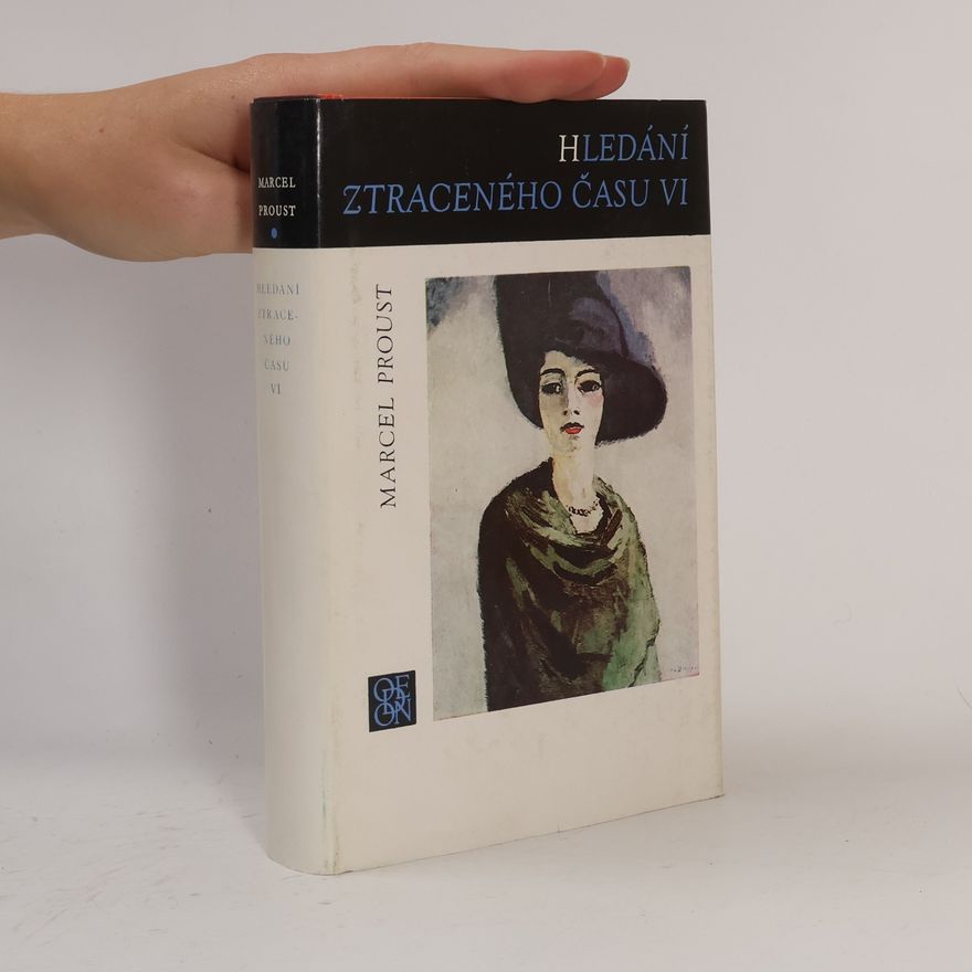 Marcel Proust Hledání ztraceného času VI