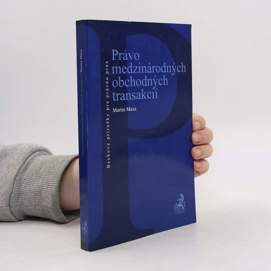 Martin Maxa Právo medzinárodných obchodných transakcií