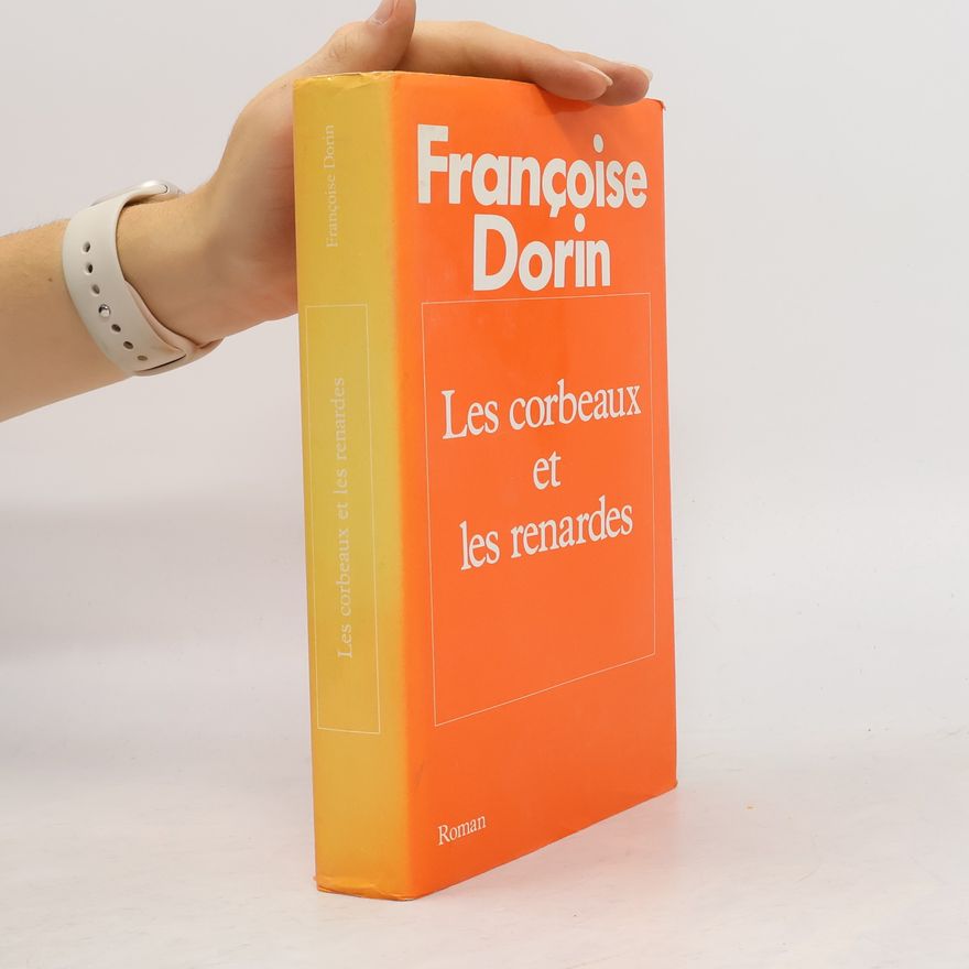 Françoise Dorin Les corbeaux et les renardes