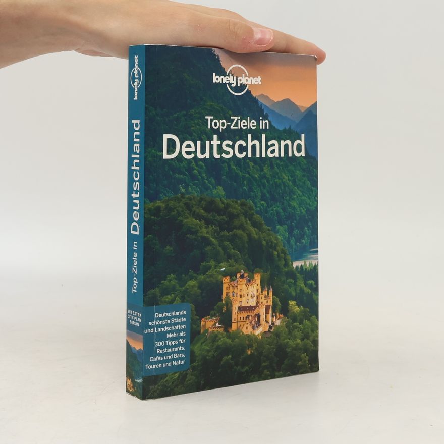 Kolektiv autorů Lonely Planet: Top-Ziele in Deutschland