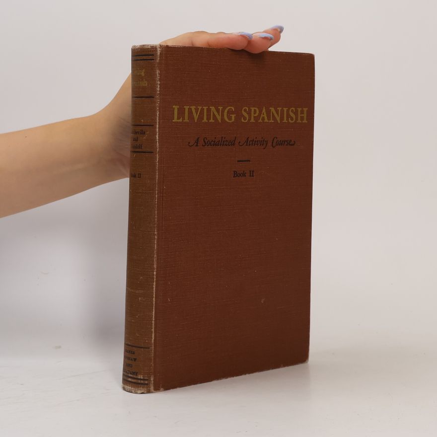 Autorenkollektiv Living Spanish. A Socialized Activity Course II