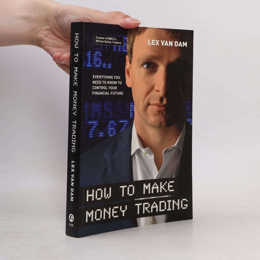 Lex Van Dam How to Make Money Trading