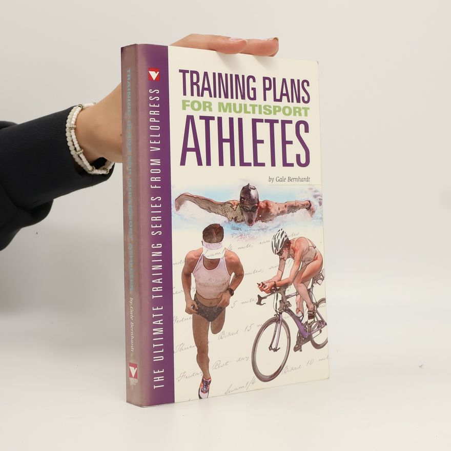 Gale Bernhardt Training Plans for Multisport Athletes