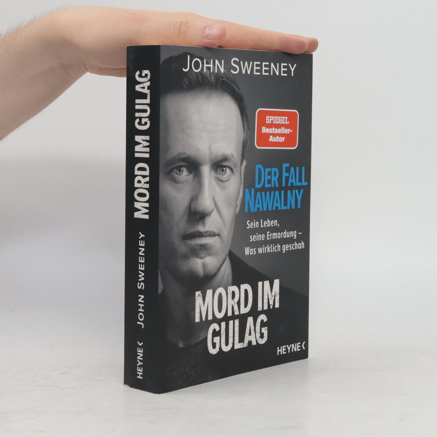 John Sweeney Der Fall Nawalny - Mord im Gulag