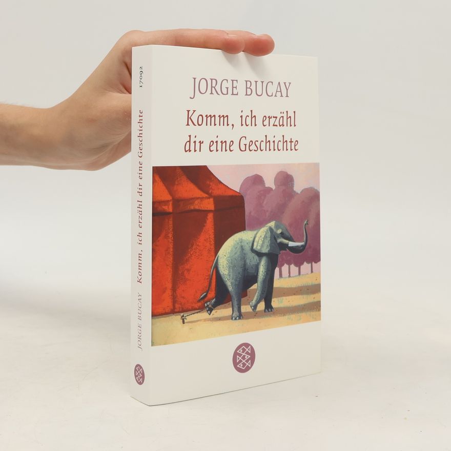 Jorge Bucay Komm, ich erzähl dir eine Geschichte