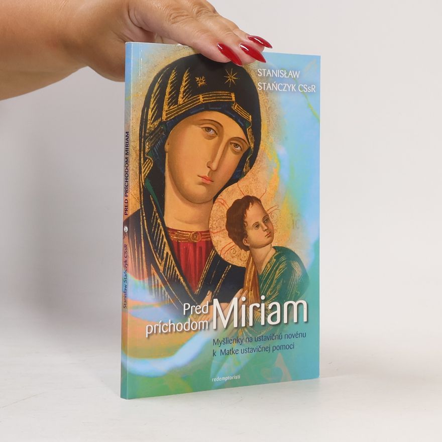 Staňczyk Stanislaw Pred príchodom Miriam