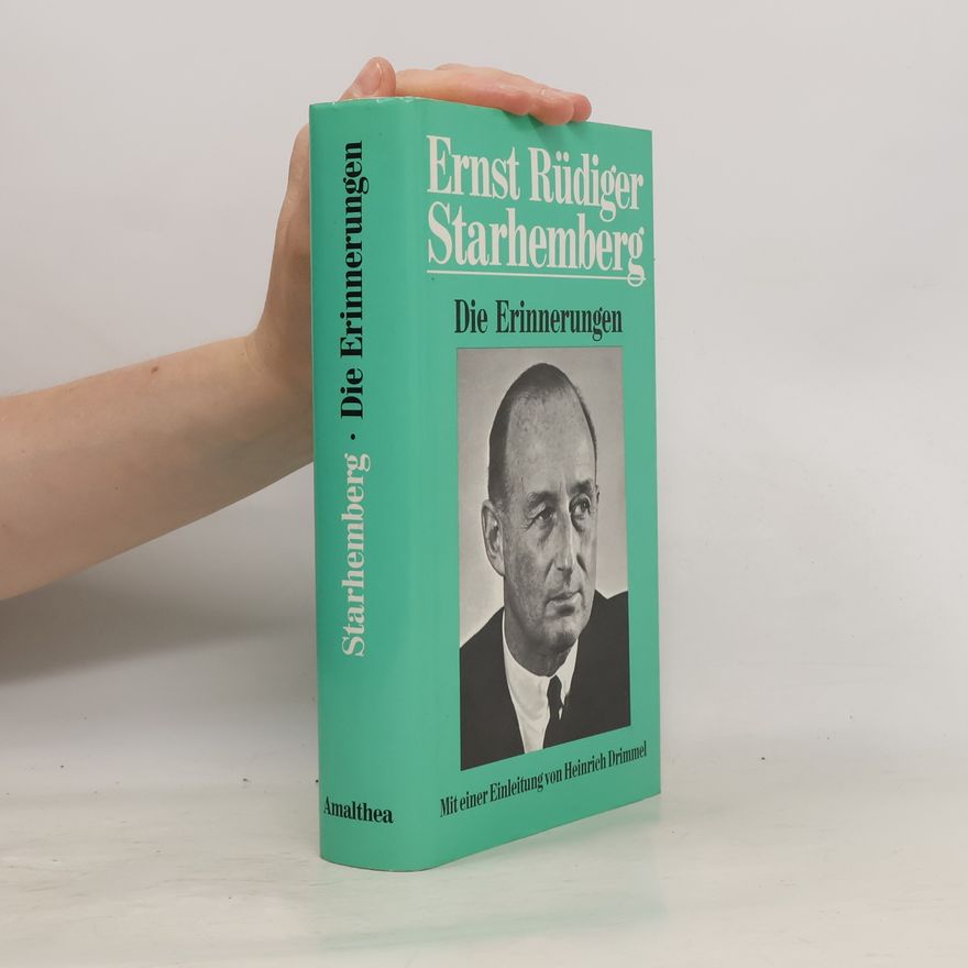 Ernst Rüdiger Starhemberg Die Erinnerungen