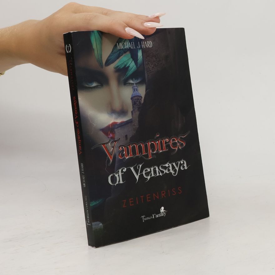 Michael J. Hard Vampires of Vensaya. Zeitenriss