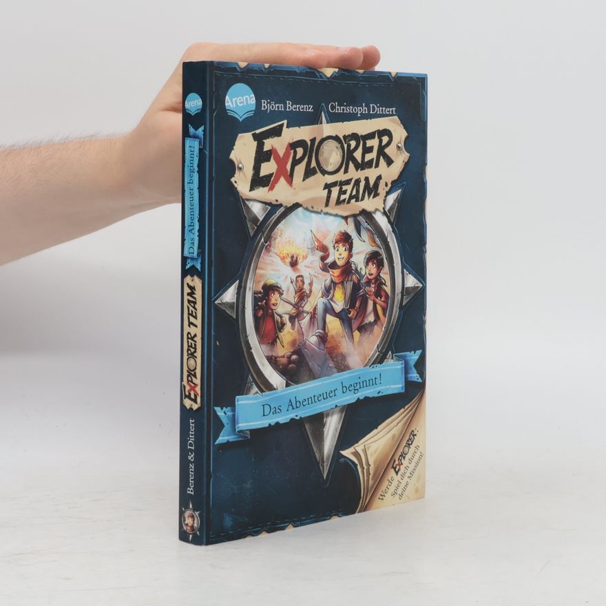Björn Berenz Explorer Team. Das Abenteuer beginnt!