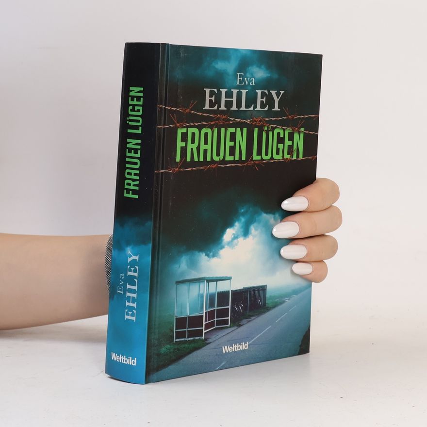 Eva Ehley Frauen lügen