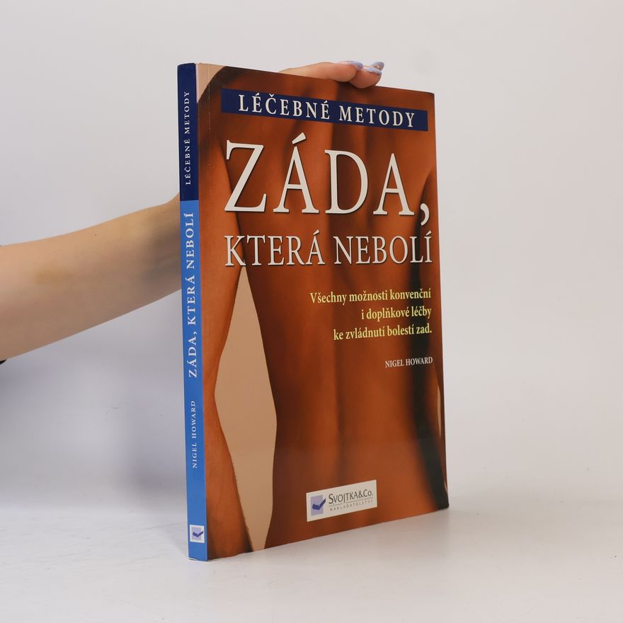 Nigel Howard Záda, která nebolí