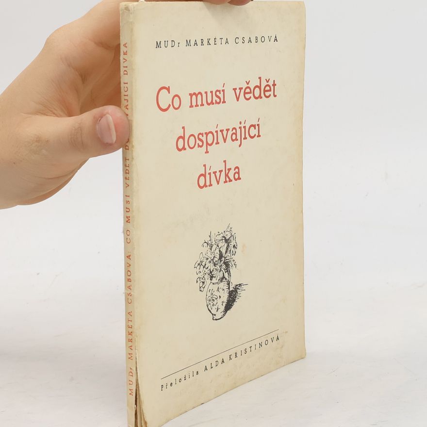 Markéta Csabová Co musí vědět dospívající dívka