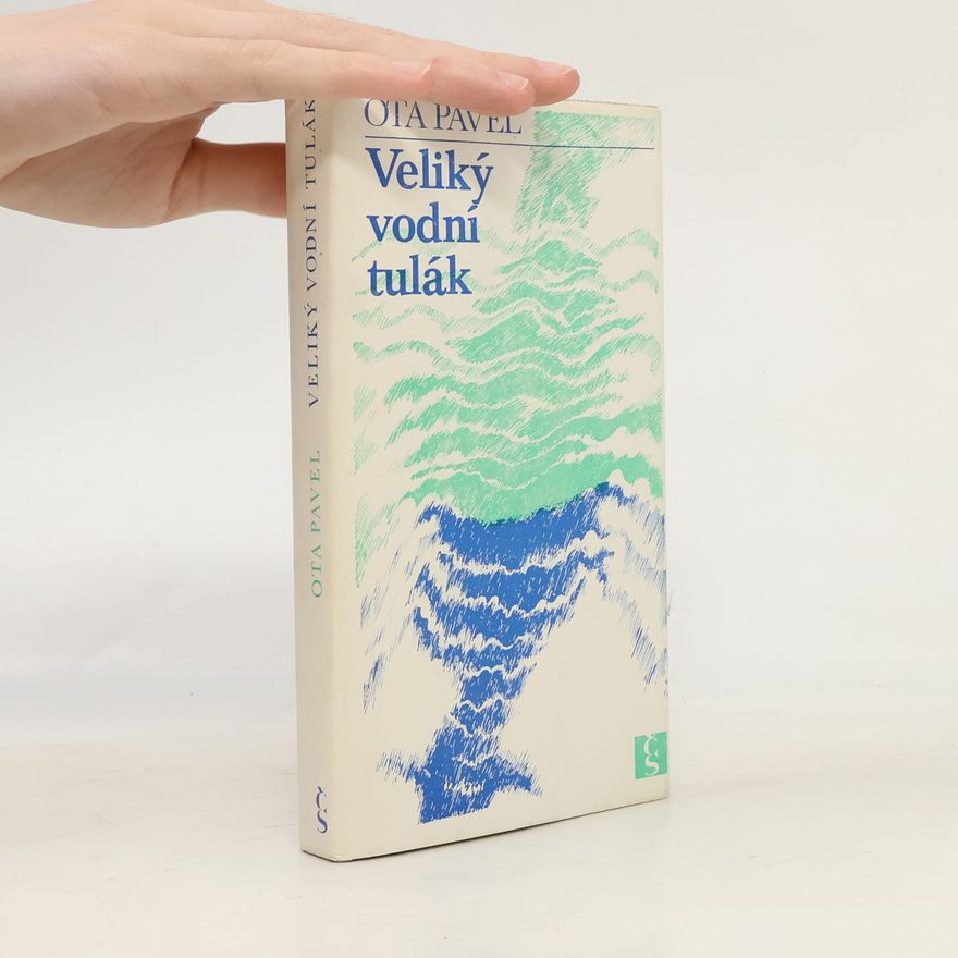 Ota Pavel Veliký vodní tulák