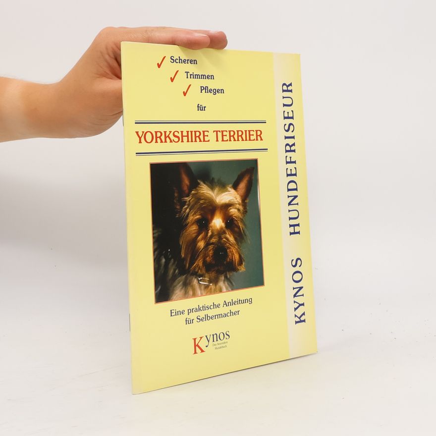 Margot Klein Kynos Hundefriseur: Scheren, Trimmen, Pflegen für Yorkshire-Terrier