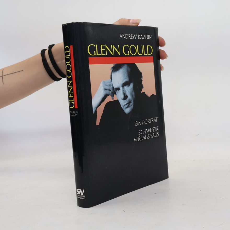 Andrew Kazdin Glenn Gould