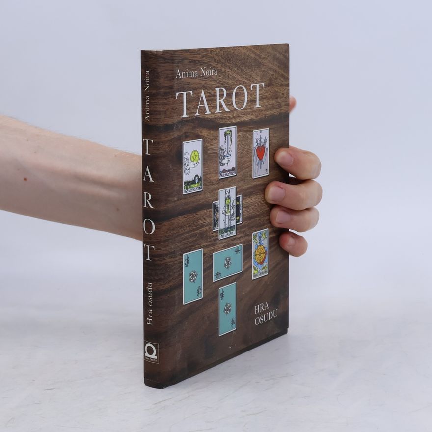 Anima Noira Tarot : hra osudu