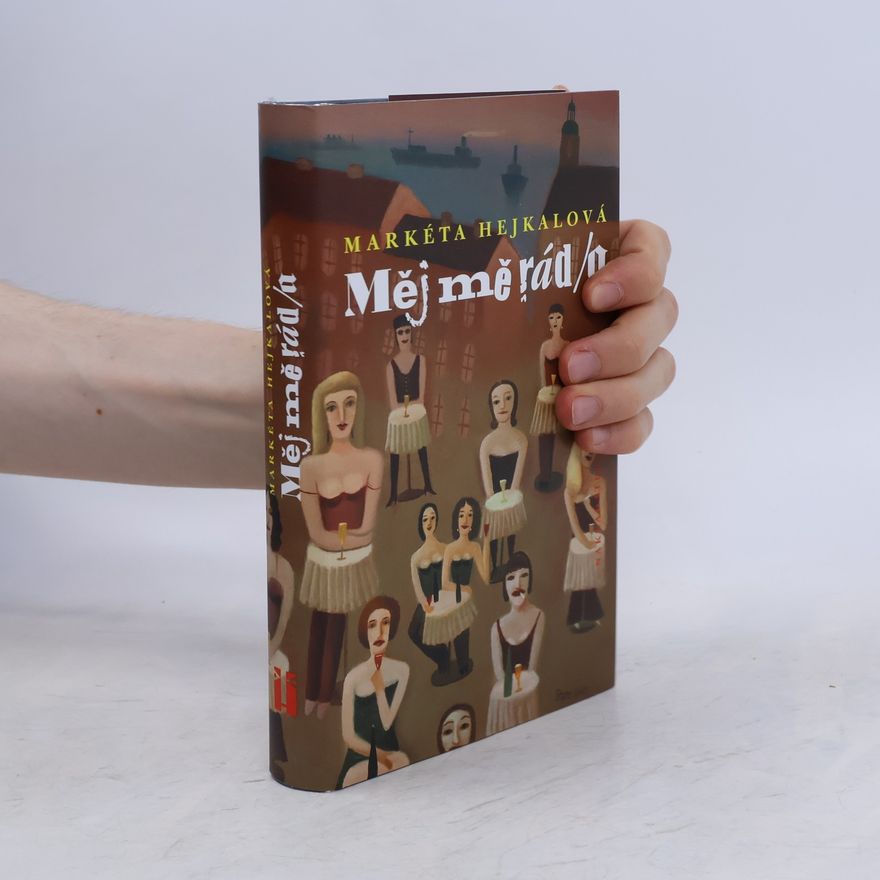 Markéta Hejkalová Měj mě rád/a