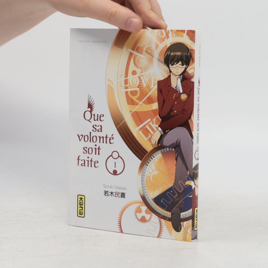 Tamiki Wakaki Que sa volonté soit faite, Tome 1