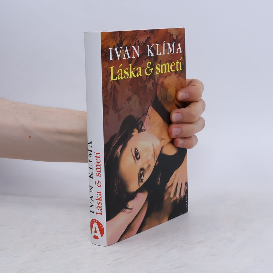 Ivan Klíma Láska & smetí