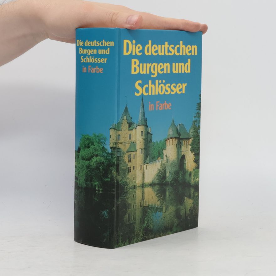 Various authors Die deutschen Burgen und Schlösser in Farbe