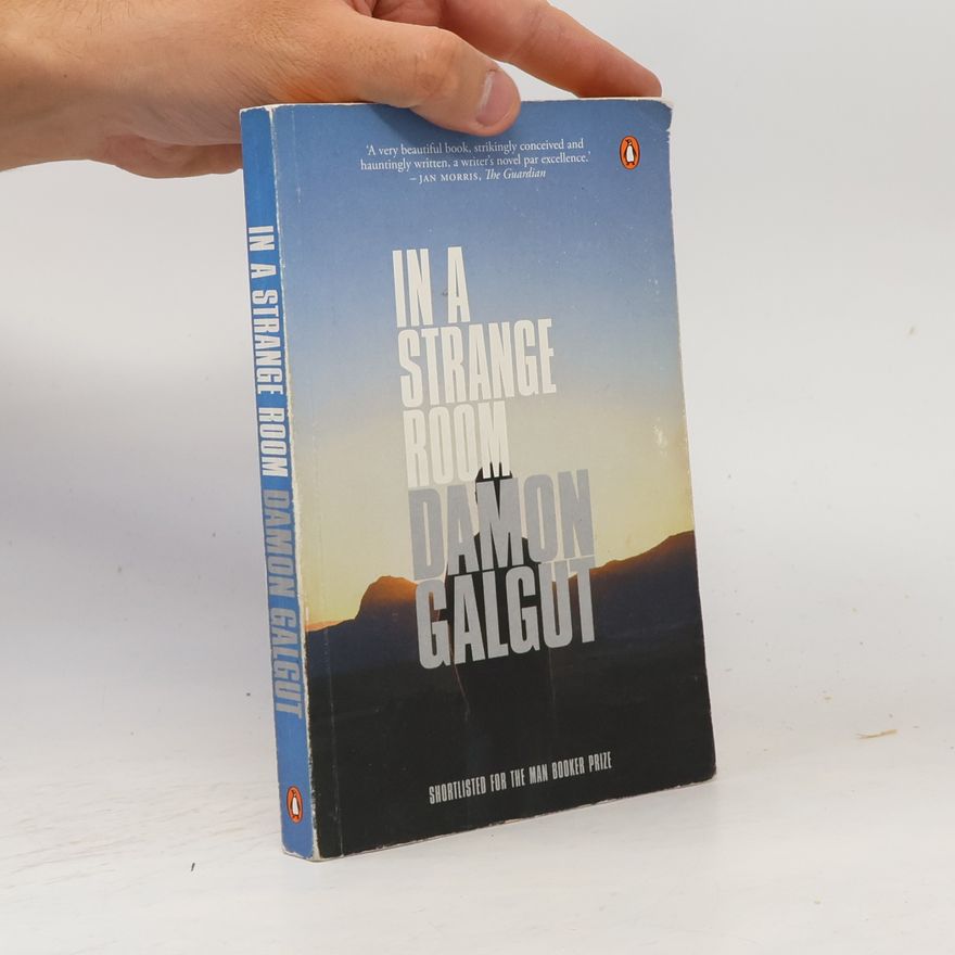 Damon Galgut In a Strange Room