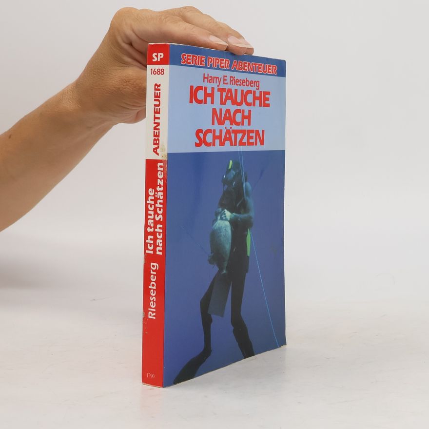 Harry E. Rieseberg Ich tauche nach Schätzen