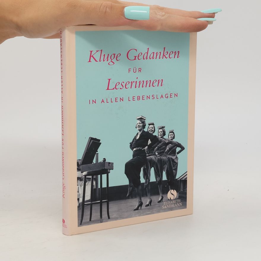 Autorenkollektiv Kluge Gedanken für Leserinnen in allen Lebenslagen