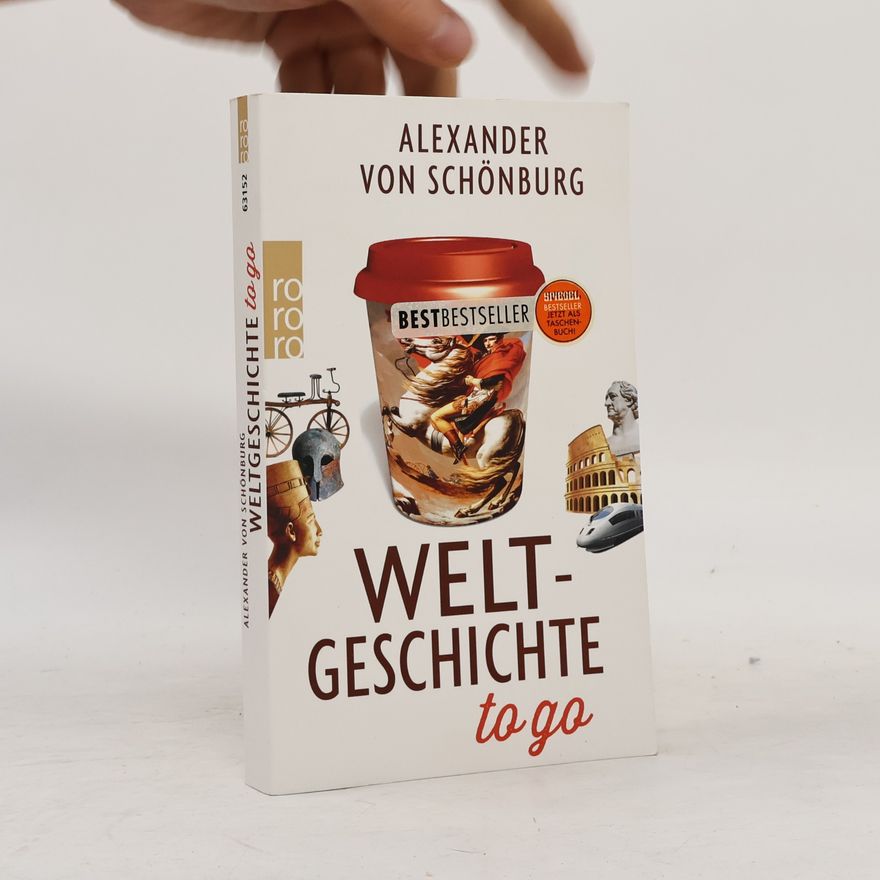 Alexandr, hrabě von Schönburg-Glauchau Weltgeschichte to go