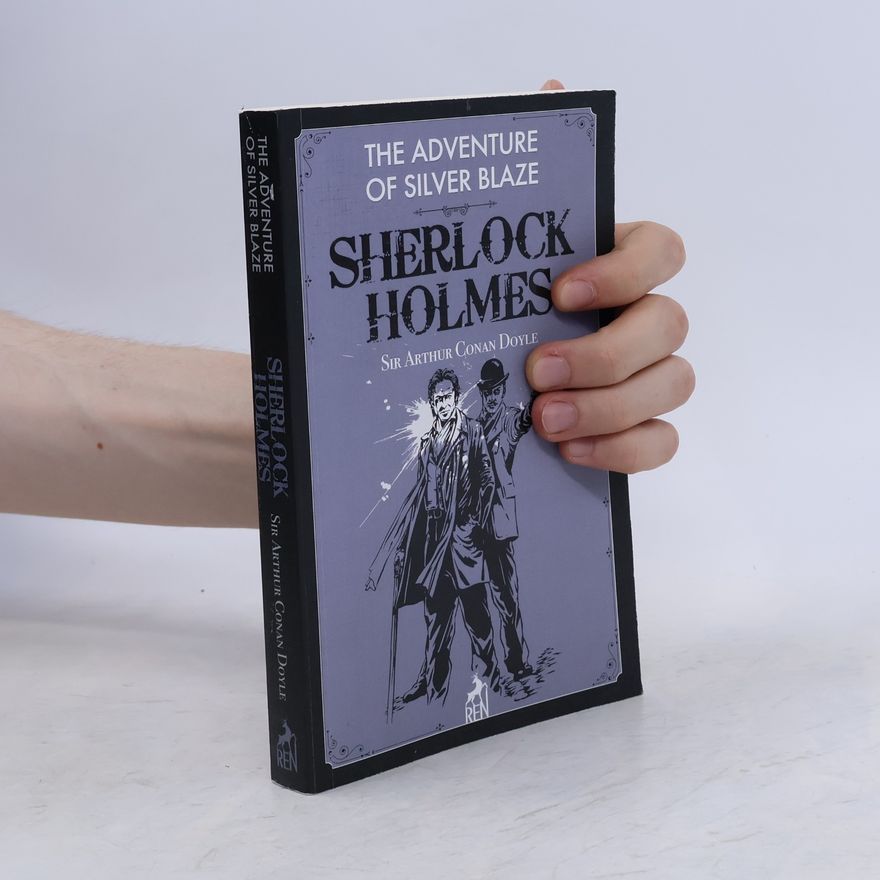 Arthur Conan Doyle Sherlock Holmes: The Adventure of Silver Blaze