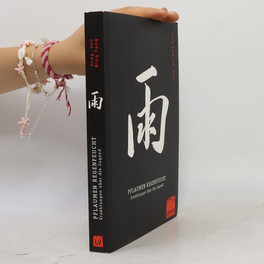 Youshun Xie Chinesische Gegenwartsliteratur - 2: Pflaumen regenfeucht