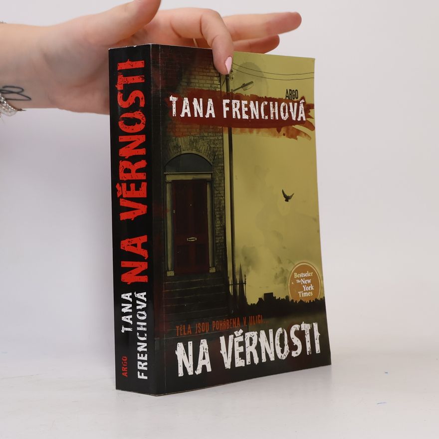 Tana French Na Věrnosti