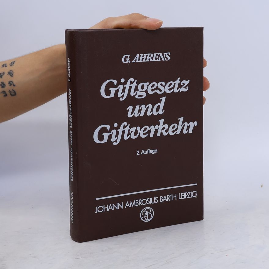 Gerhard Ahrens Giftgesetz und Giftverkehr