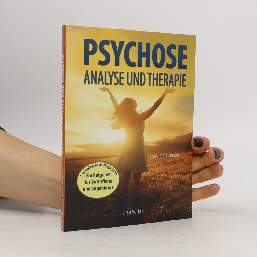 Ursula Schnieder Psychose - Analyse und Therapie
