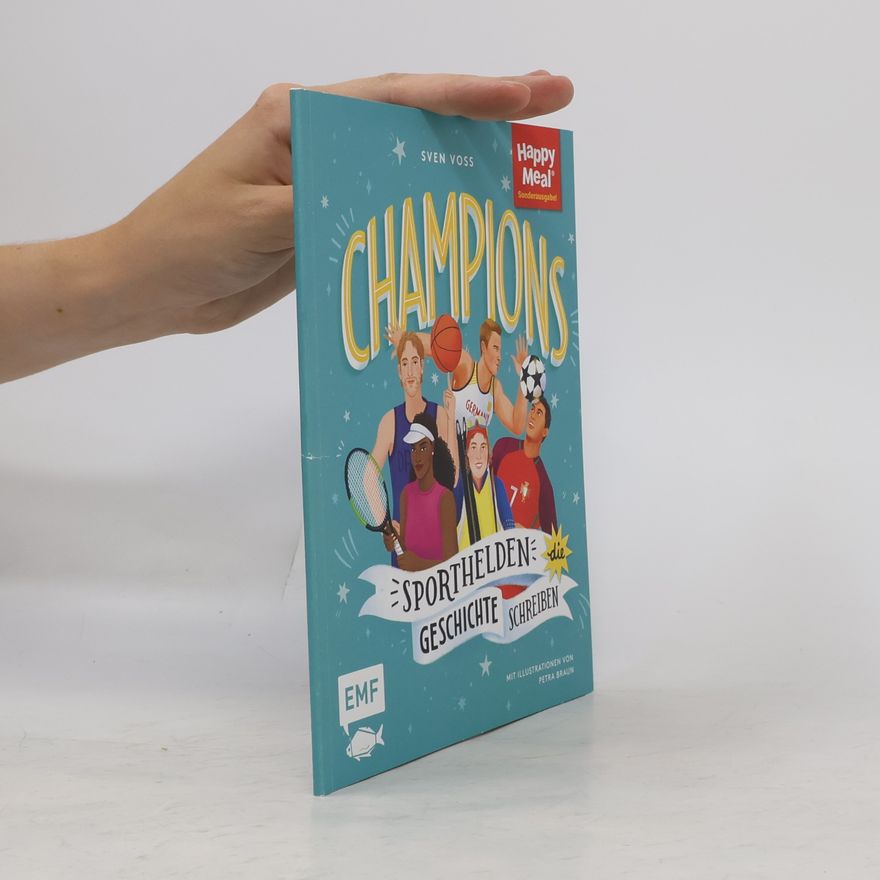 Sven Voss Champions. Sporthelden, die Geschichte schreiben