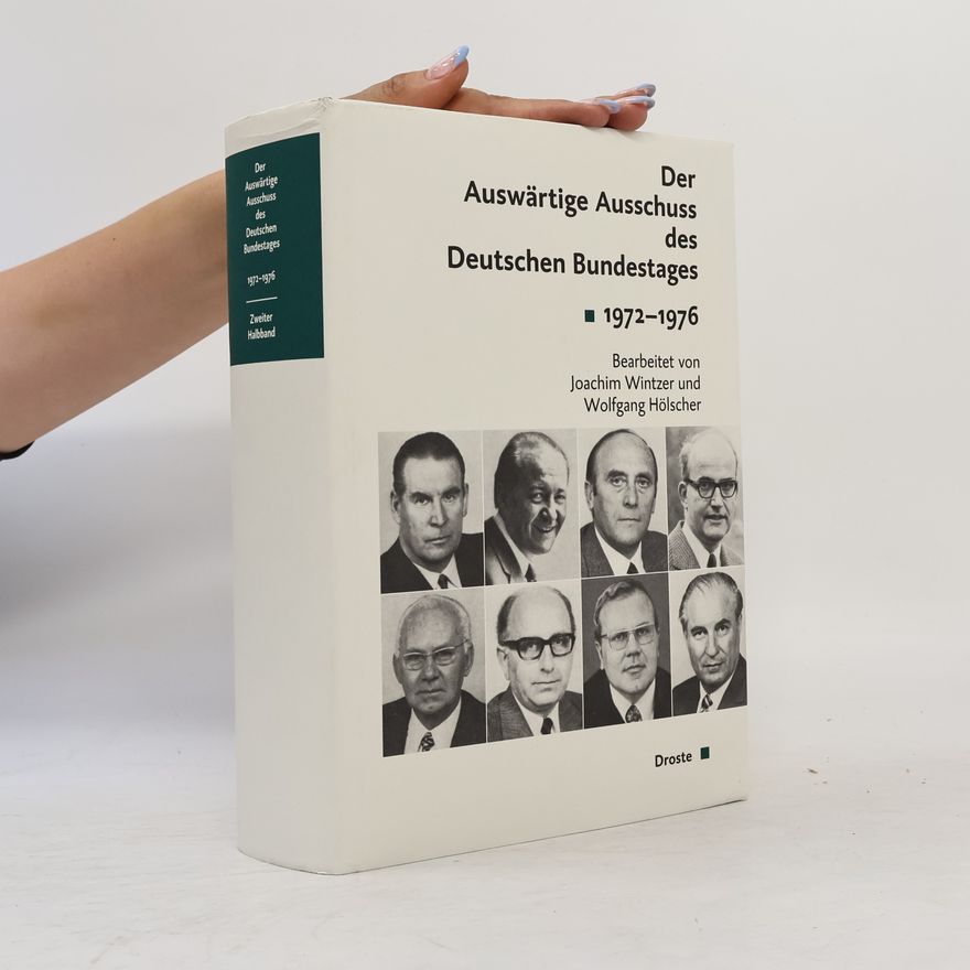 Unknown Author Der Auswärtige Ausschuß des Deutschen Bundestages 1972-1976, 2 Halbbde. u. CD-ROM