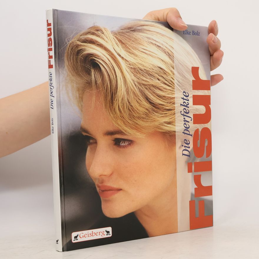Elke Bolz Die perfekte Frisur