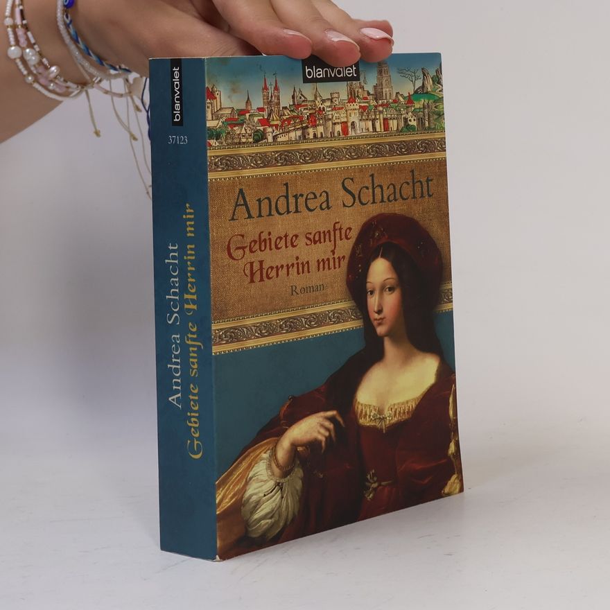 Andrea Schacht Gebiete sanfte Herrin mir