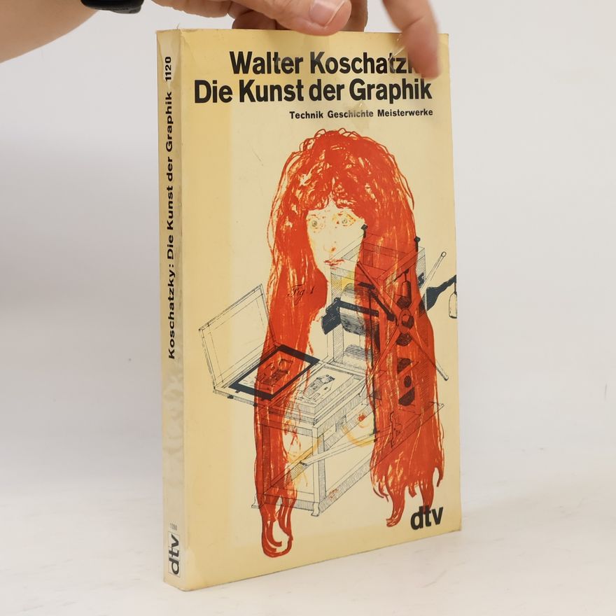 Walter Koschatzky Die Kunst der Graphik