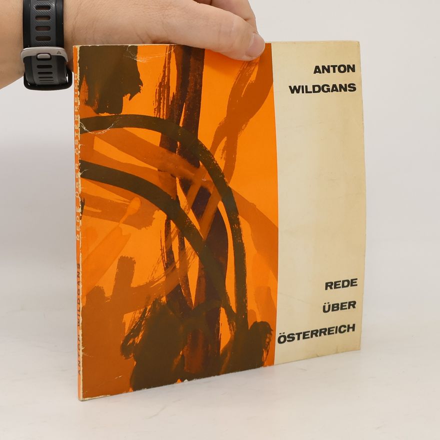 Anton Wildgans Rede über Österreich