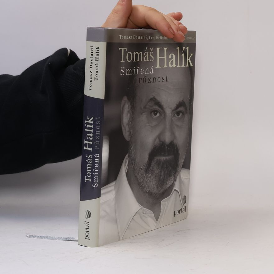 Tomasz Dostatni Tomáš Halík. Smířená různost