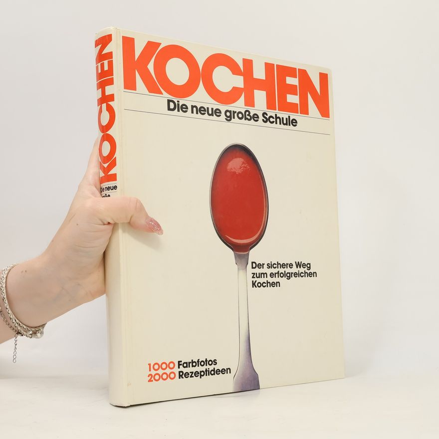 Autorenkollektiv Kochen. Die neue große Schule