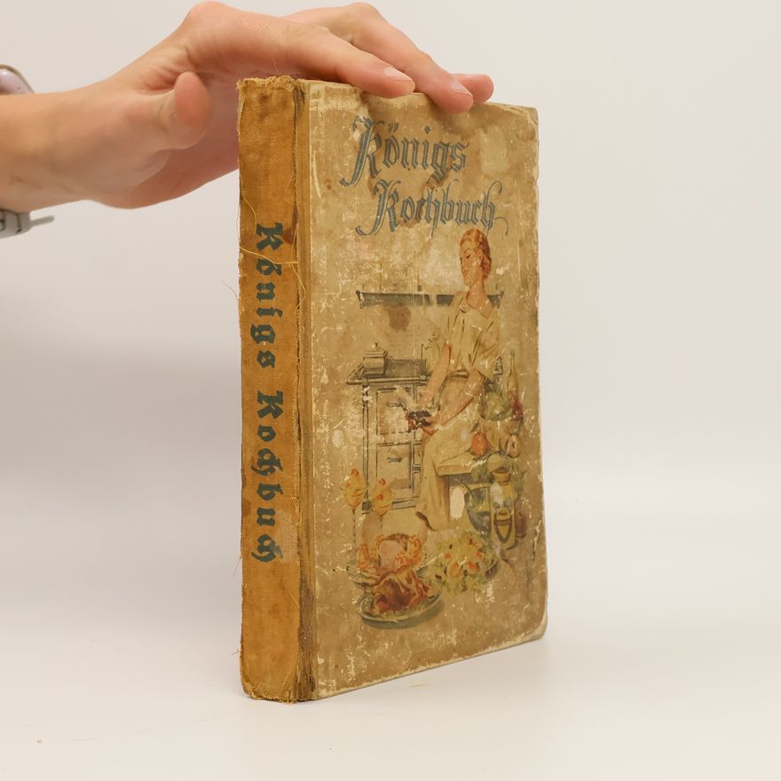 Autorenkollektiv Königs Kochbuch für die bürgerliche Küche