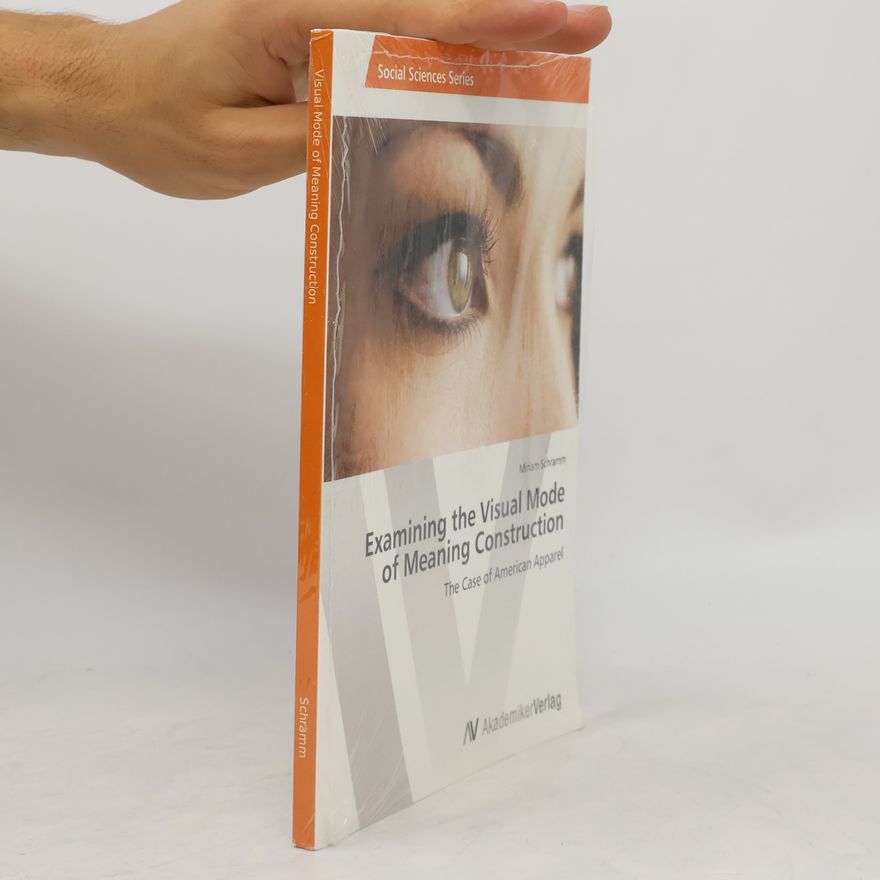 Miriam Schramm Examining the Visual Mode of Meaning Construction