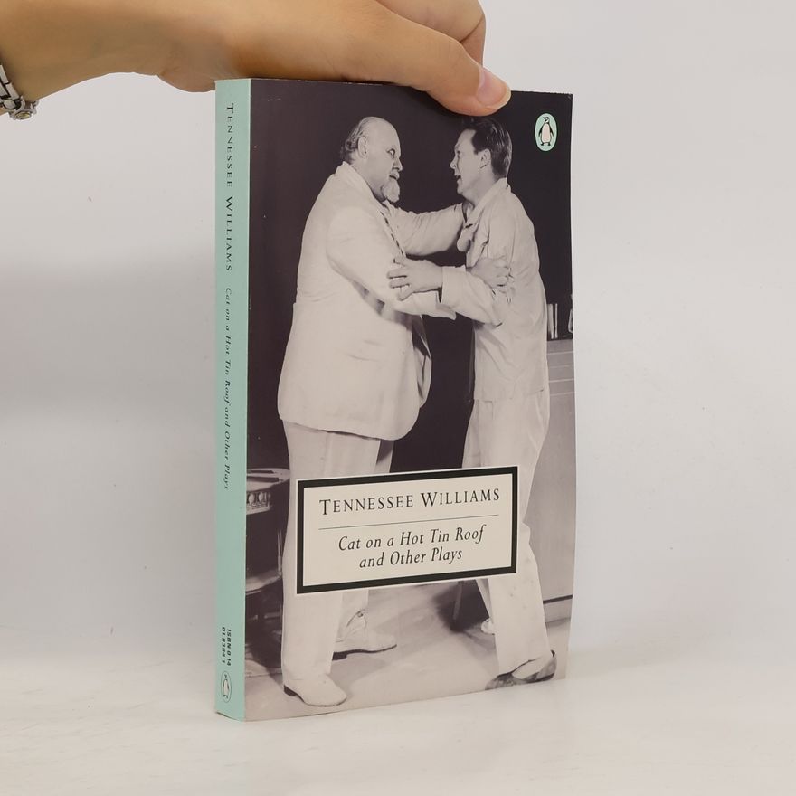 Tennessee Williams Cat on a Hot Tin Roof and Other Plays